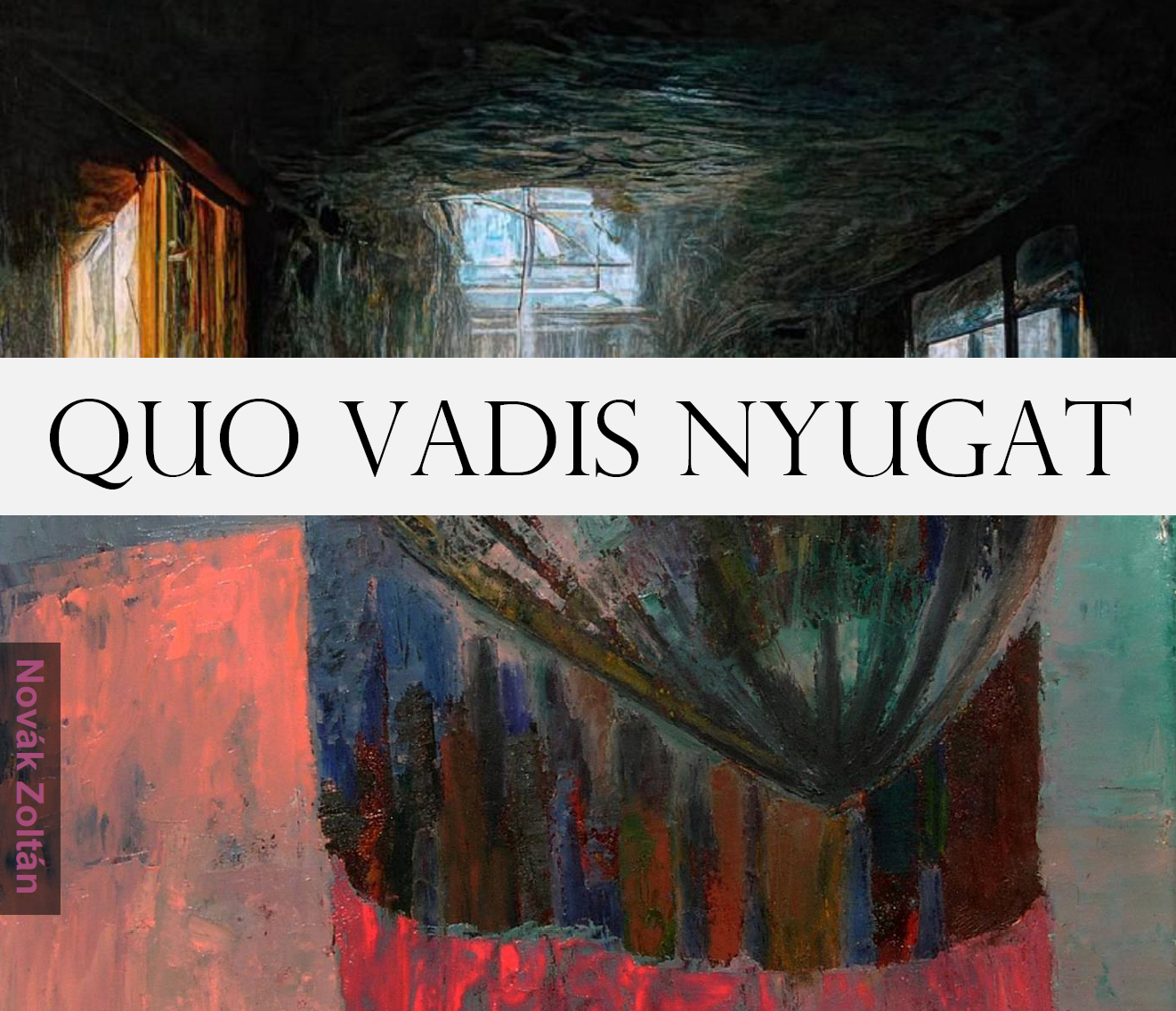 Quo vadis Nyugat