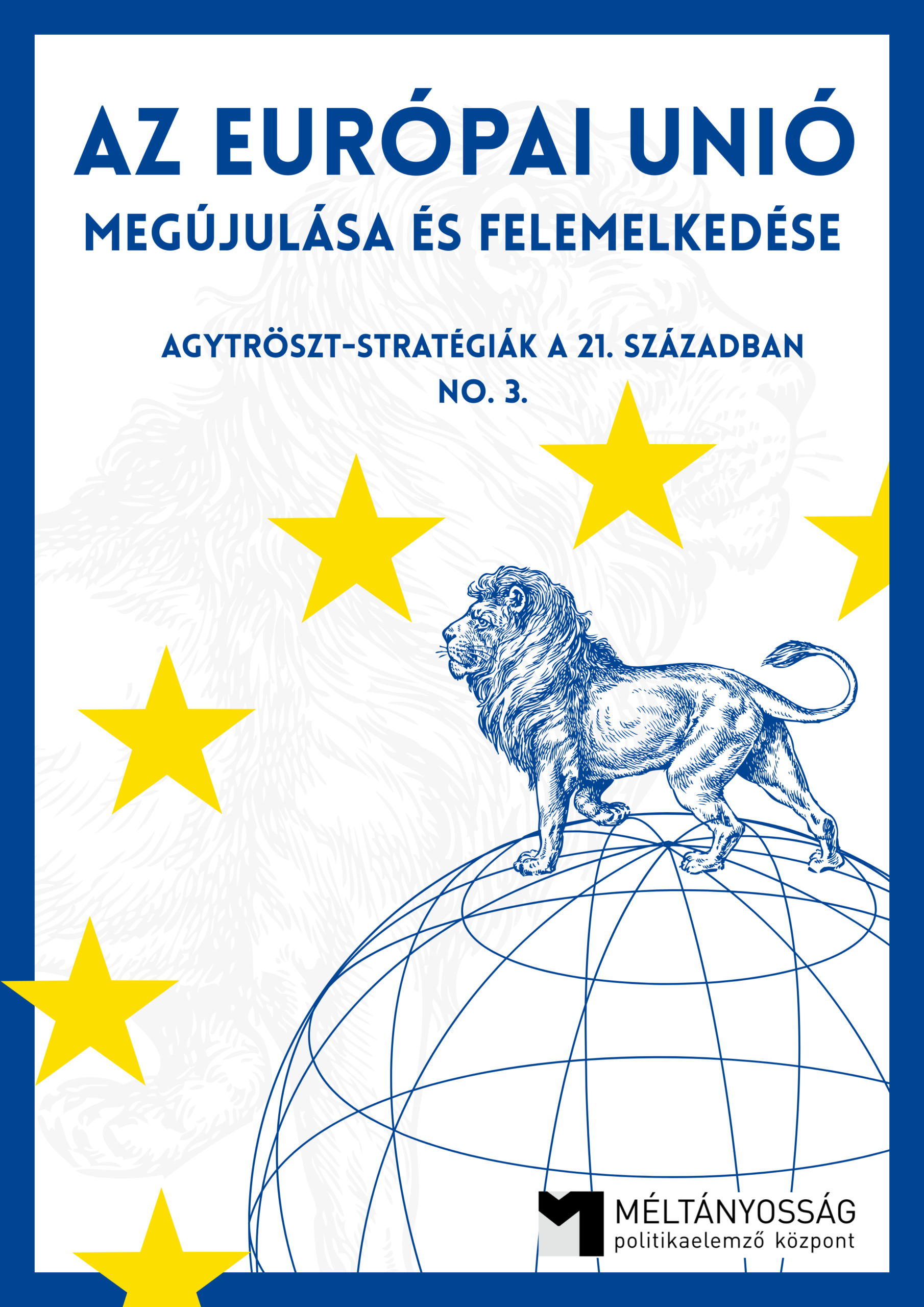 Európa megújulása a föderalizmus által: Az „Európai Egyesült Államok” terve